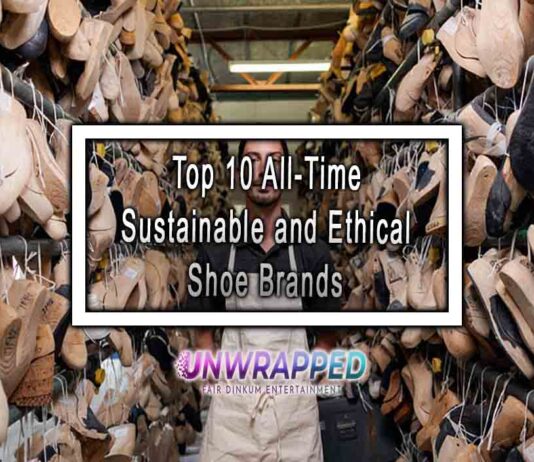 Top 10 All-Time Sustainable and Ethical Shoe Brands