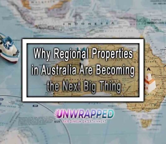 Why Regional Properties in Australia Are Becoming the Next Big Thing