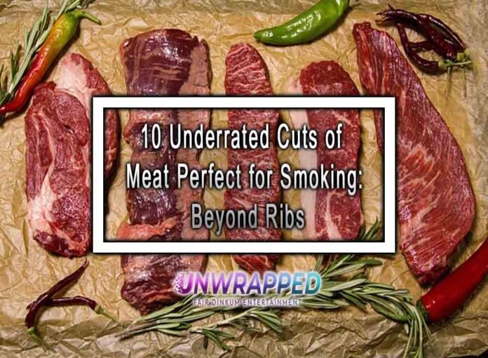 10 Underrated Cuts of Meat Perfect for Smoking: Beyond Ribs