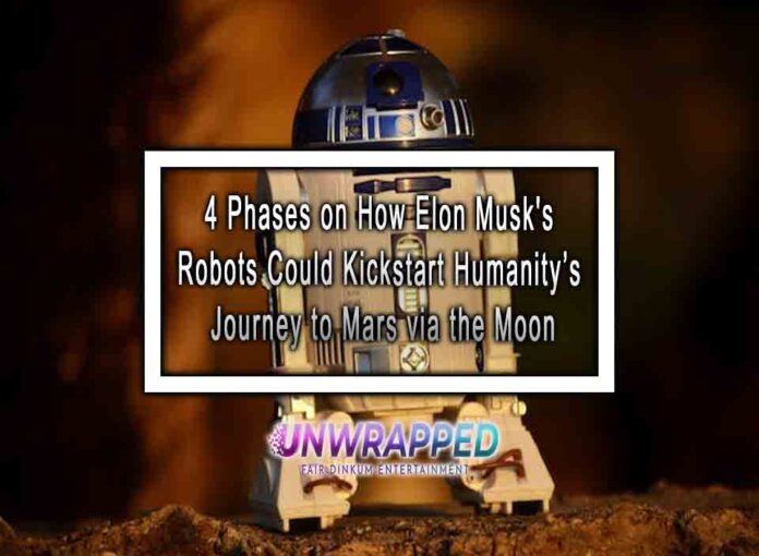 4 Phases on How Elon Musk's Robots Could Kickstart Humanity’s Journey to Mars via the Moon 4 Phases on How Elon Musk's Robots Could Kickstart Humanity’s Journey to Mars via the Moon