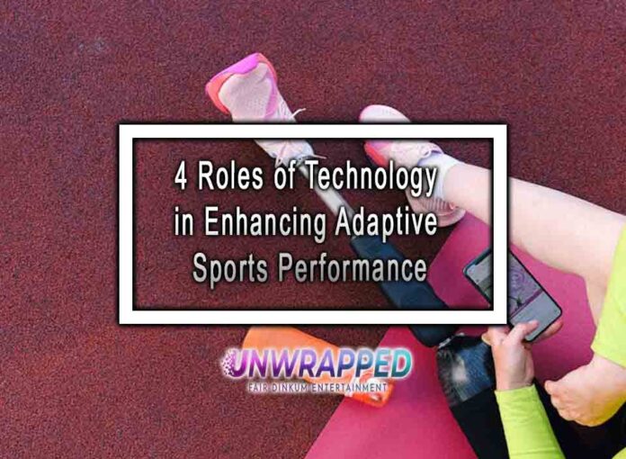 4 Roles of Technology in Enhancing Adaptive Sports Performance