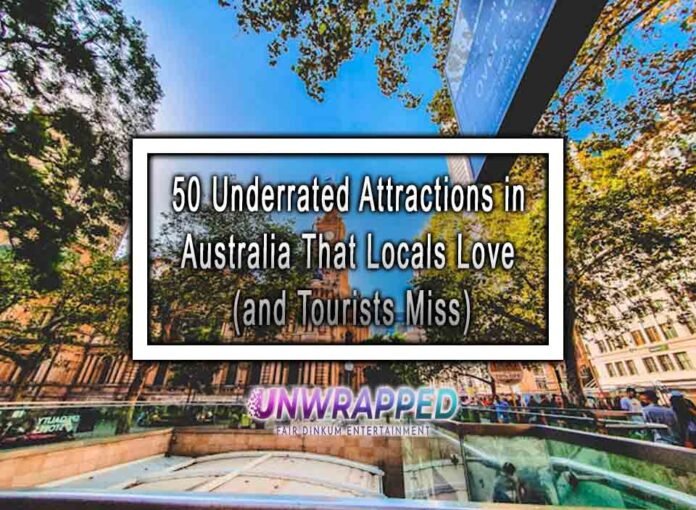 50 Underrated Attractions in Australia That Locals Love (and Tourists Miss)