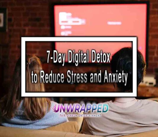 7-Day Digital Detox to Reduce Stress and Anxiety 7-Day Digital Detox to Reduce Stress and Anxiety