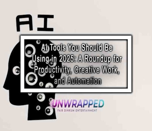 AI Tools You Should Be Using in 2025: A Roundup for Productivity, Creative Work, and Automation