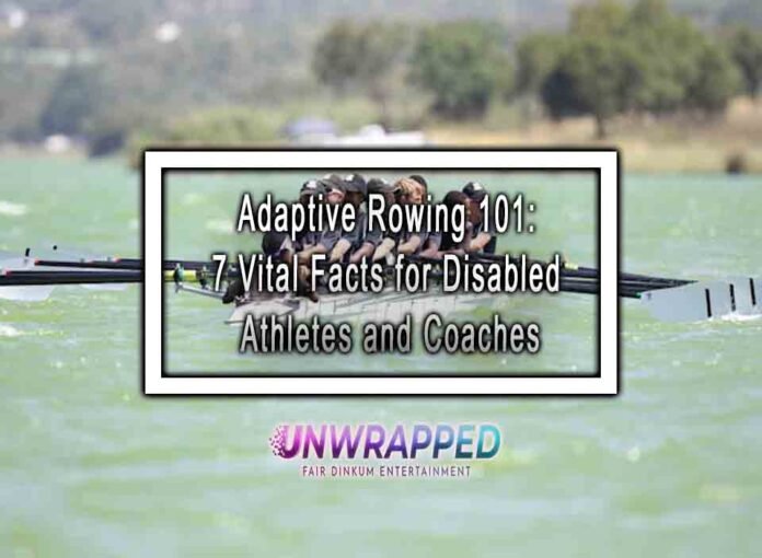 Adaptive Rowing 101: 7 Vital Facts for Disabled Athletes and Coaches