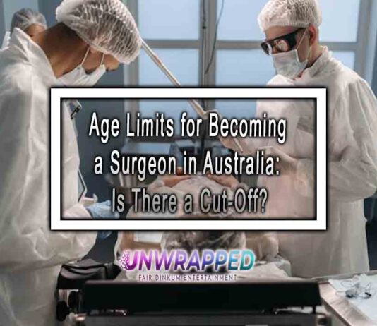 Age Limits for Becoming a Surgeon in Australia: Is There a Cut-Off?