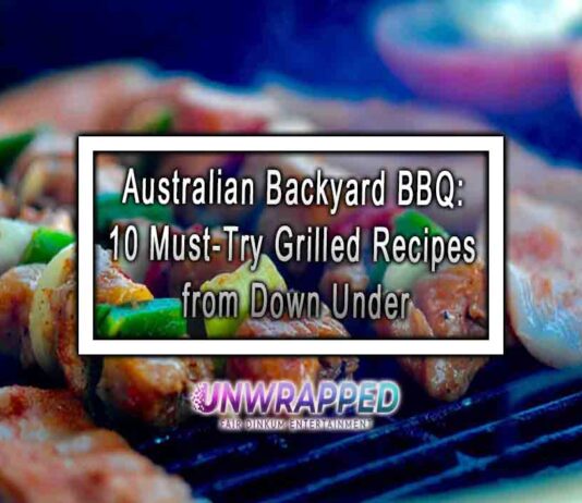 Australian Backyard BBQ: 10 Must-Try Grilled Recipes from Down Under