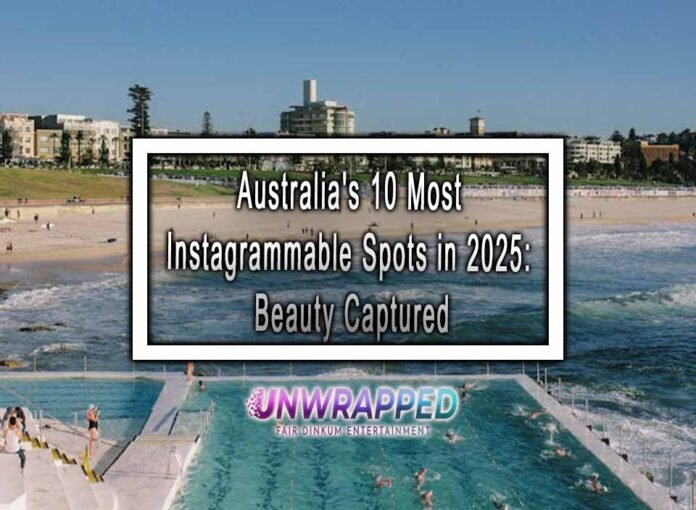 Australia's 10 Most Instagrammable Spots in 2025: Beauty Captured