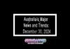 Australia’s Major News and Trends: December 30, 2024