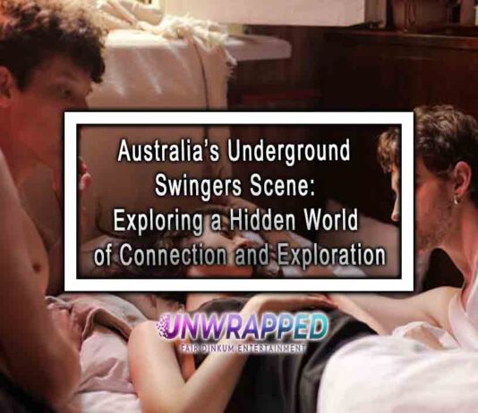 Australia’s Underground Swingers Scene: Exploring a Hidden World of Connection and Exploration