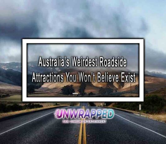 Australia’s Weirdest Roadside Attractions You Won’t Believe Exist