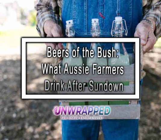 Beers of the Bush: What Aussie Farmers Drink After Sundown