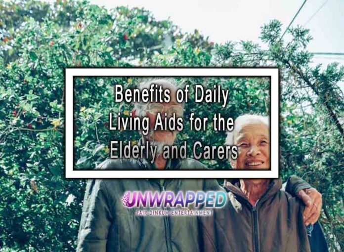 Benefits of Daily Living Aids for the Elderly and Carers