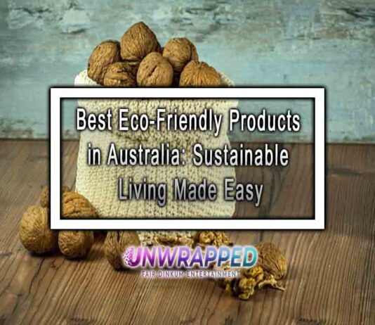 Best Eco-Friendly Products in Australia: Sustainable Living Made Easy Best Eco-Friendly Products in Australia: Sustainable Living Made Easy