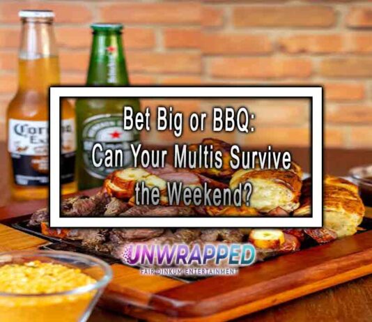 Bet Big or BBQ: Can Your Multis Survive the Weekend?