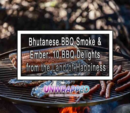 Bhutanese BBQ Smoke & Ember: 10 BBQ Delights from the Land of Happiness