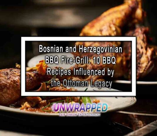 Bosnian and Herzegovinian BBQ Fire-Grill: 10 BBQ Recipes Influenced by the Ottoman Legacy