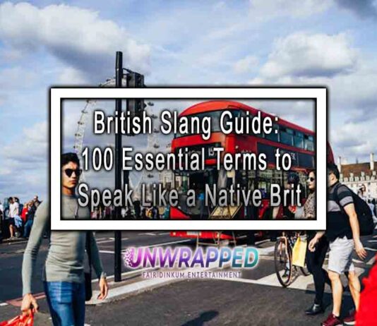 British Slang Guide: 100 Essential Terms to Speak Like a Native Brit