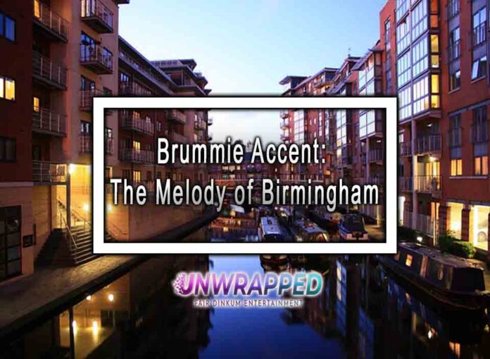 Brummie Accent: The Melody of Birmingham