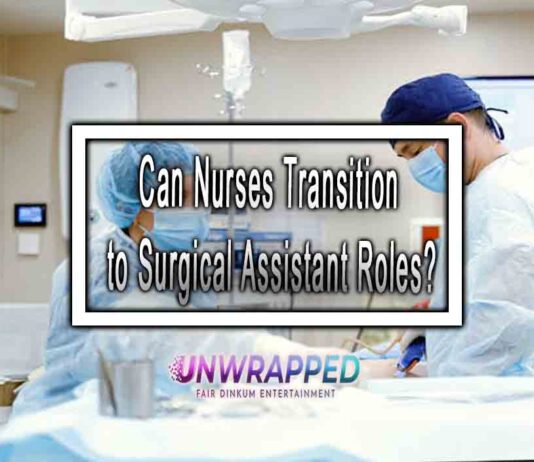 Can Nurses Transition to Surgical Assistant Roles?