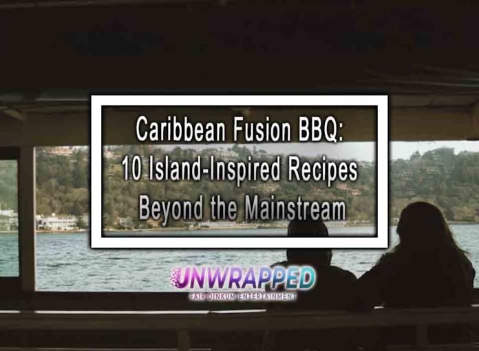 Caribbean Fusion BBQ: 10 Island-Inspired Recipes Beyond the Mainstream