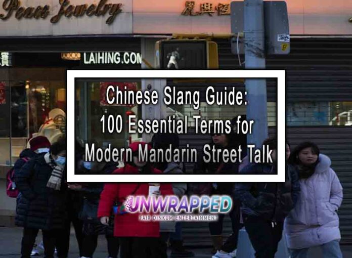 Chinese Slang Guide: 100 Essential Terms for Modern Mandarin Street Talk