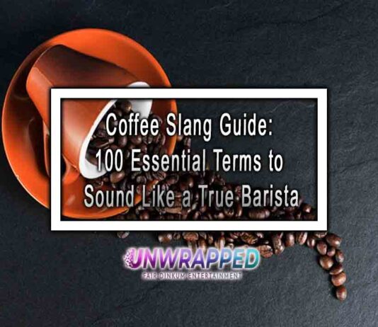 Coffee Slang Guide: 100 Essential Terms to Sound Like a True Barista Coffee Slang Guide: 100 Essential Terms to Sound Like a True Barista