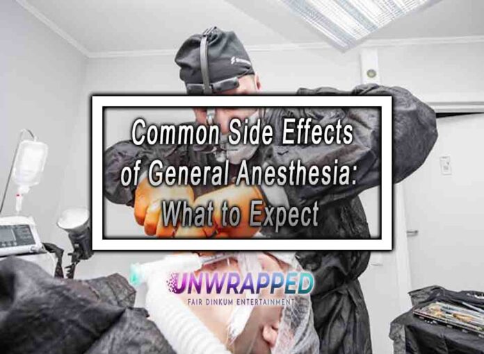 Common Side Effects of General Anesthesia What to Expect Common Side Effects of General Anesthesia: What to Expect
