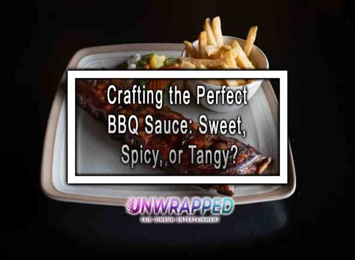 Crafting the Perfect BBQ Sauce: Sweet, Spicy, or Tangy?