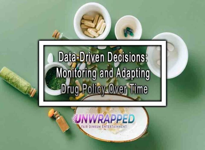 Data-Driven Decisions: Monitoring and Adapting Drug Policy Over Time