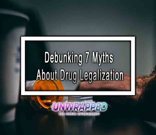 Debunking 7 Myths About Drug Legalization