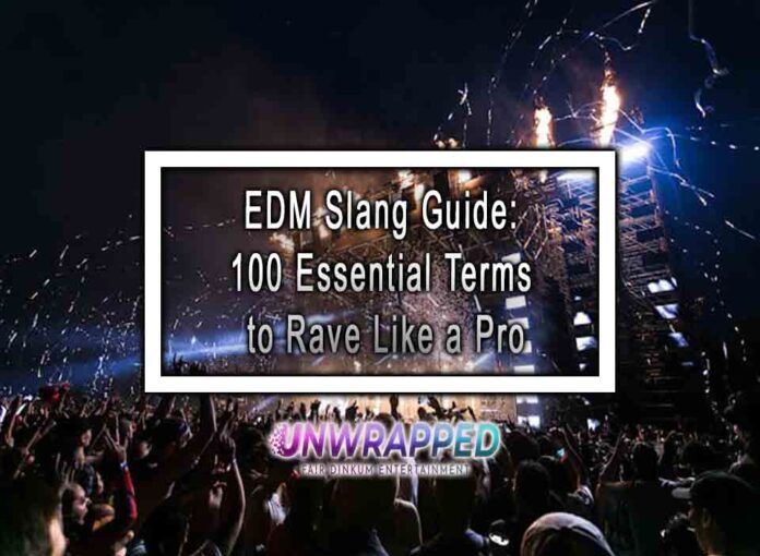 EDM Slang Guide 100 Essential Terms to Rave Like a Pro EDM Slang Guide: 100 Essential Terms to Rave Like a Pro