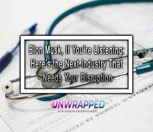 Elon Musk, If You’re Listening: Here’s the Next Industry That Needs Your Disruption Elon Musk, If You’re Listening: Here’s the Next Industry That Needs Your Disruption
