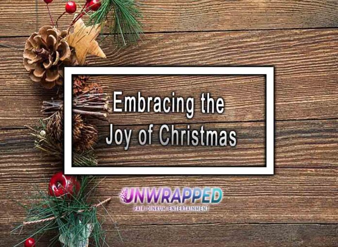 Embracing the Joy of Christmas Embracing the Joy of Christmas