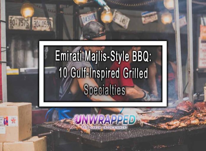 Emirati Majlis-Style BBQ: 10 Gulf-Inspired Grilled Specialties