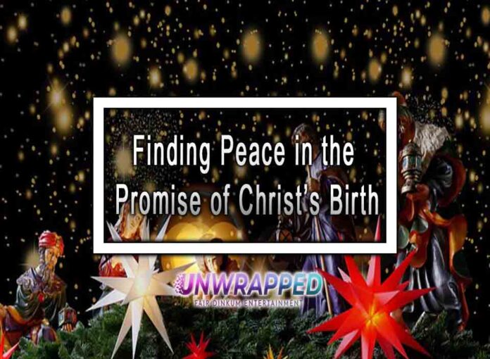 Finding Peace in the Promise of Christ’s Birth Finding Peace in the Promise of Christ’s Birth