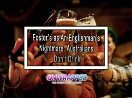 Foster’s as An Englishman’s Nightmare: Australians Don't Drink