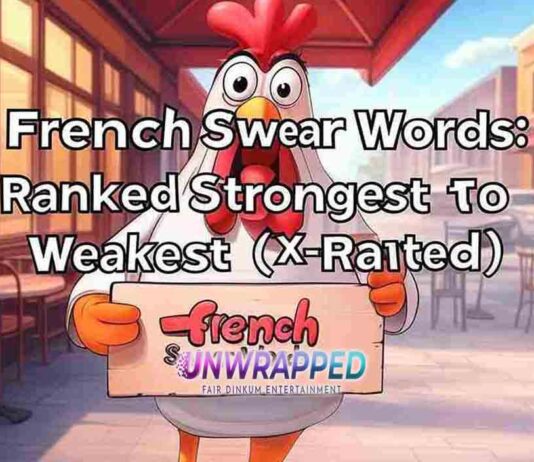 French Swear Words: Ranked Strongest to Weakest (X-Rated)