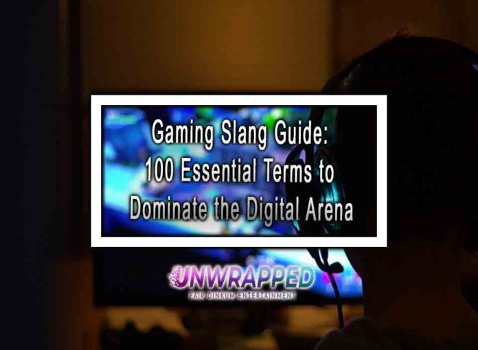 Gaming Slang Guide: 100 Essential Terms to Dominate the Digital Arena