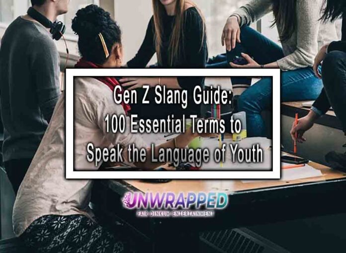 Gen Z Slang Guide: 100 Essential Terms to Speak the Language of Youth