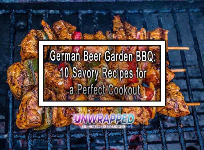 German Beer Garden BBQ 10 Savory Recipes for a Perfect Cookout German Beer Garden BBQ: 10 Savory Recipes for a Perfect Cookout