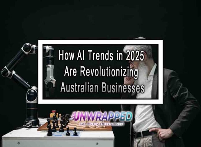 How AI Trends in 2025 Are Revolutionizing Australian Businesses