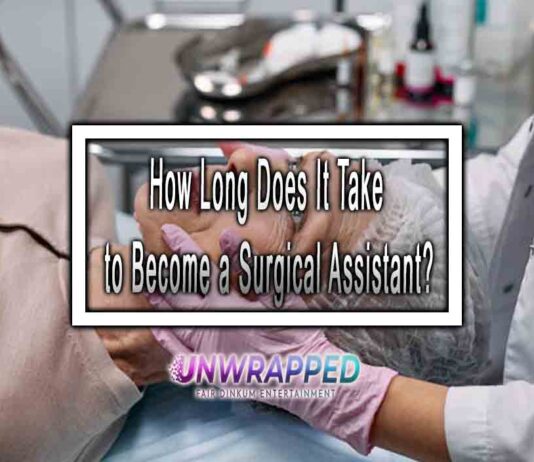 How Long Does It Take to Become a Surgical Assistant?