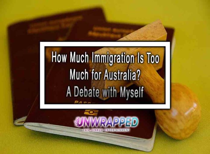 How Much Immigration Is Too Much for Australia? A Debate with Myself