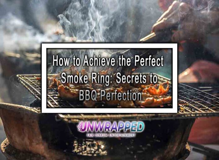 How to Achieve the Perfect Smoke Ring Secrets to BBQ Perfection How to Achieve the Perfect Smoke Ring: Secrets to BBQ Perfection