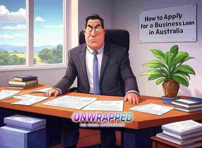 How to Apply for a Business Loan in Australia How to Apply for a Business Loan in Australia