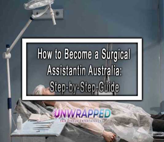 How to Become a Surgical Assistant in Australia: Step-by-Step Guide