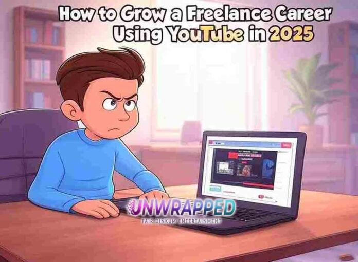 How to Grow a Freelance Career Using YouTube in 2025