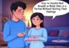 How to Handle Bad Breath or Body Odor in a Partner Without Hurting Their Feelings How to Handle Bad Breath or Body Odor in a Partner Without Hurting Their Feelings