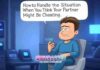 How to Handle the Situation When You Think Your Partner Might Be Cheating How to Handle the Situation When You Think Your Partner Might Be Cheating